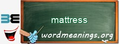 WordMeaning blackboard for mattress